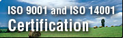 ISO 9001 and ISO 14001 Certification